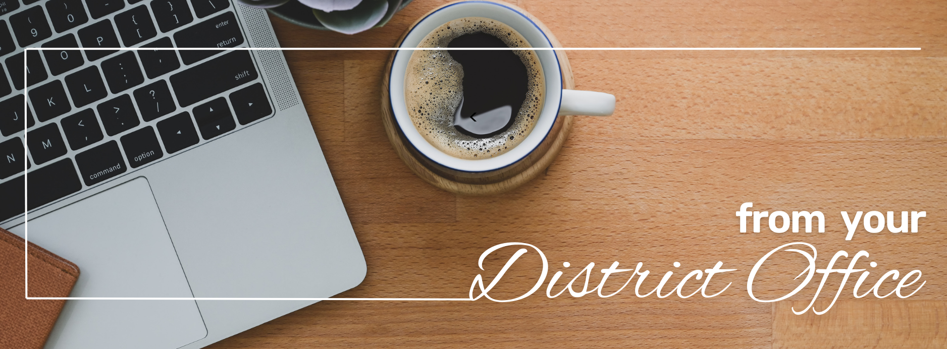 District Superintendent Update